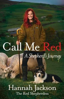 Cover: 9781529109115 | Call Me Red | A shepherd's journey | Hannah Jackson | Buch | Gebunden