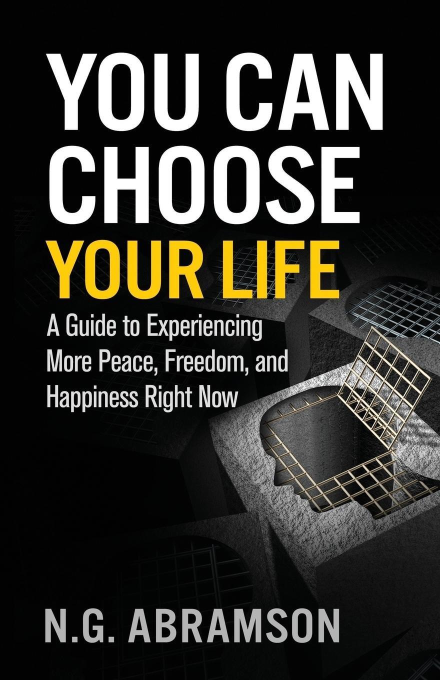 Cover: 9781945252419 | You Can Choose Your Life | N. G. Abramson | Taschenbuch | Paperback