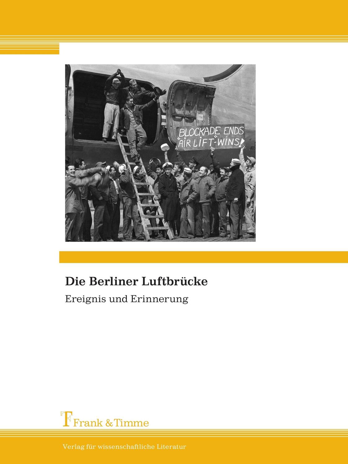 Cover: 9783865962676 | Die Berliner Luftbrücke | Ereignis und Erinnerung | Trotnow (u. a.)