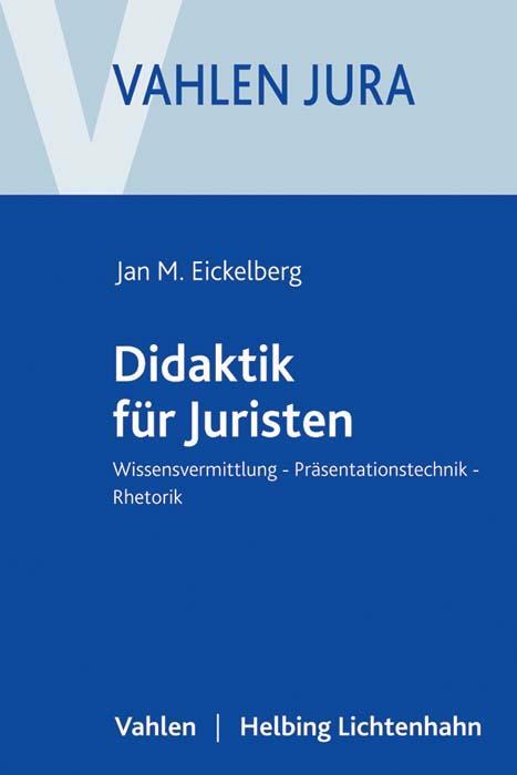 Cover: 9783800650422 | Didaktik für Juristen | Jan Martin Eickelberg | Taschenbuch | Deutsch