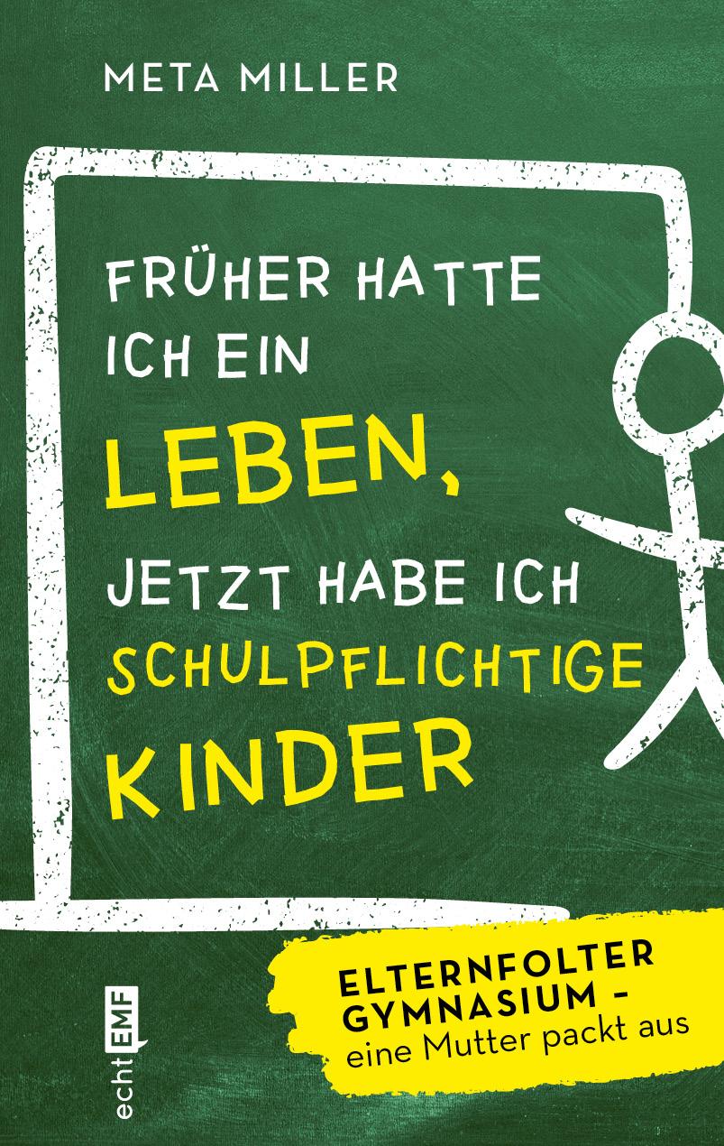 Cover: 9783745901603 | Früher hatte ich ein Leben, jetzt habe ich schulpflichtige Kinder