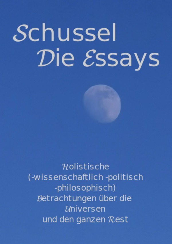 Cover: 9783753126449 | Schussel Die Essays | Werner Schuster | Taschenbuch | 168 S. | Deutsch