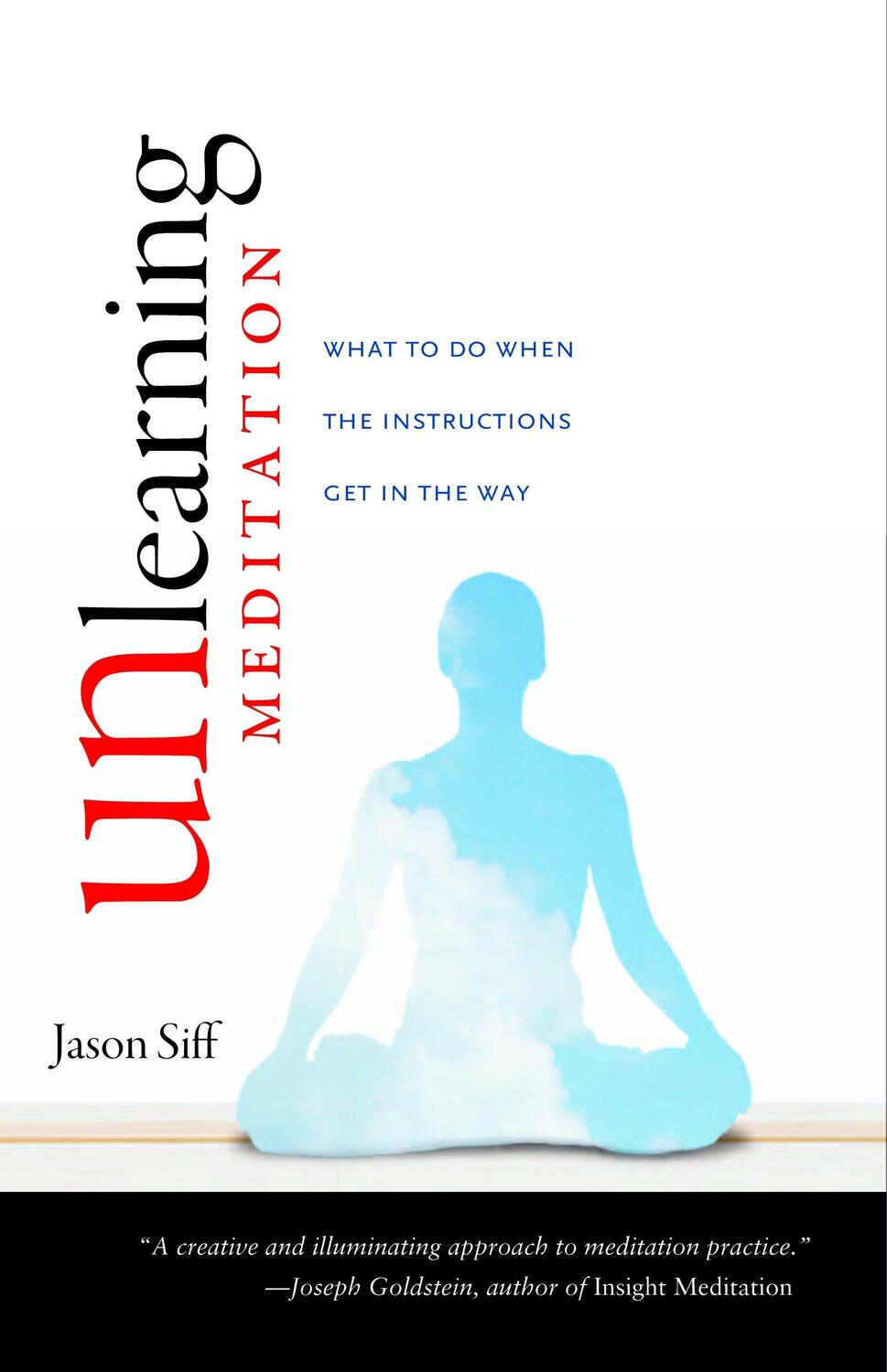 Cover: 9781590307526 | Unlearning Meditation | Jason Siff | Taschenbuch | Englisch | 2010