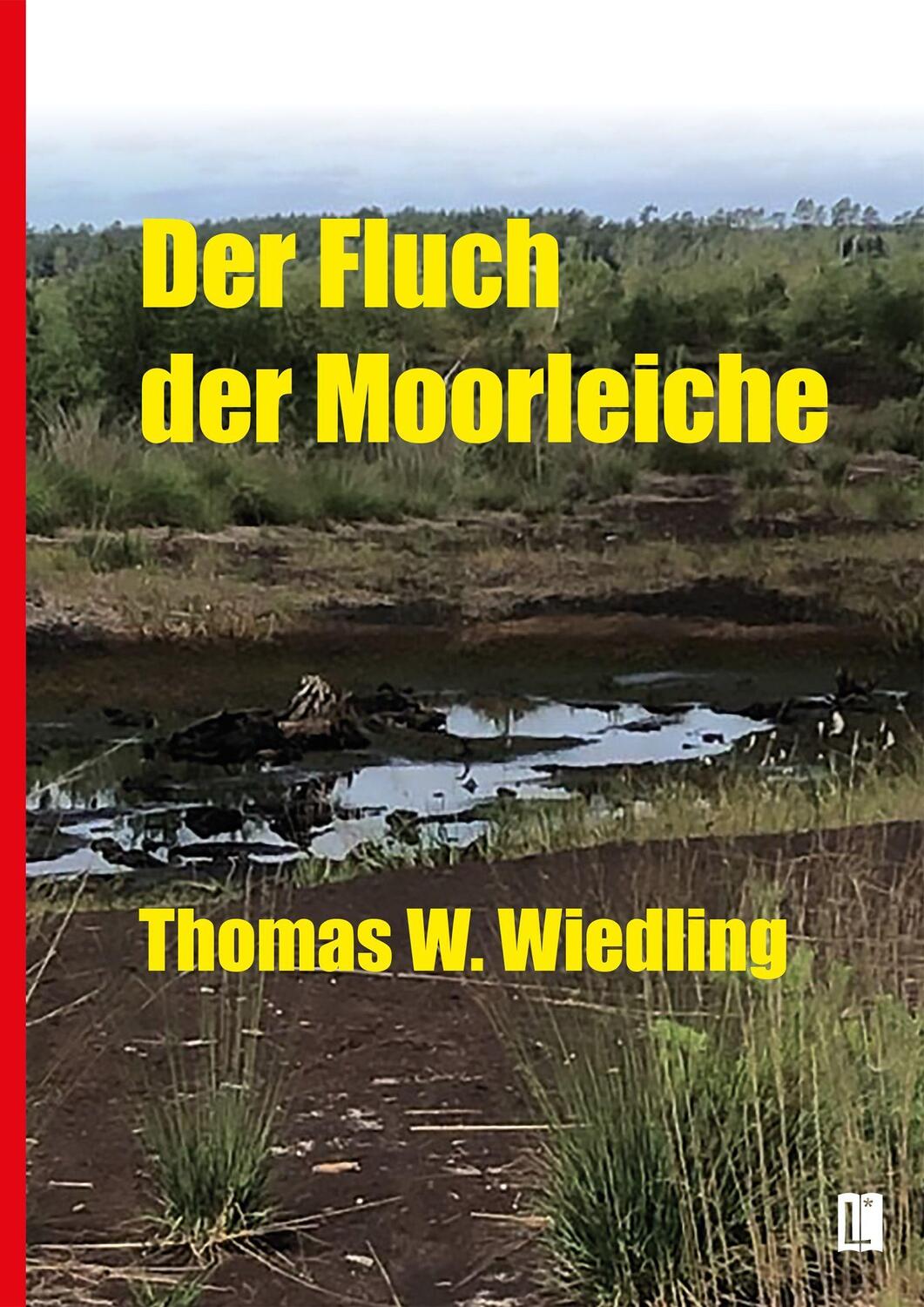 Cover: 9783831623976 | Der Fluch der Moorleiche | Thomas W. Wiedling | Taschenbuch | Deutsch
