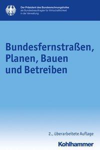 Cover: 9783170358102 | Bundesfernstraßen, Planen, Bauen und Betreiben | Taschenbuch | 204 S.