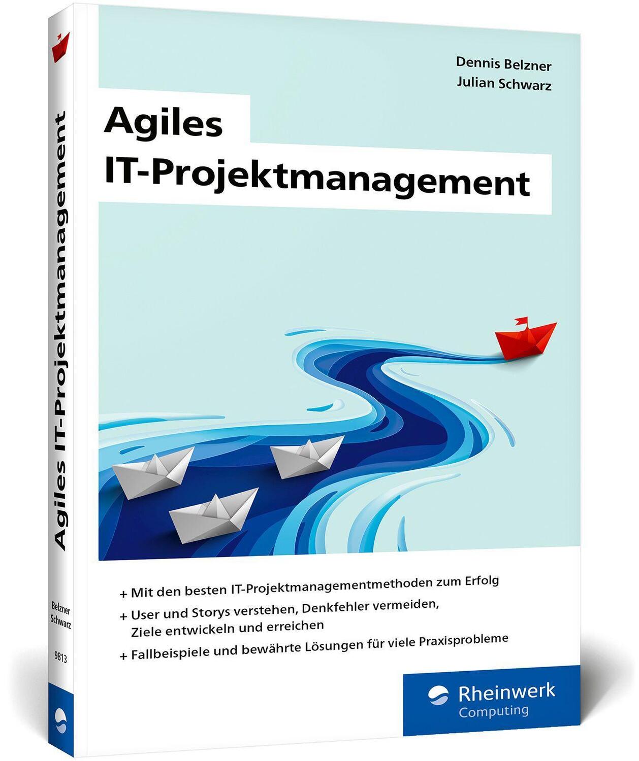 Cover: 9783836298131 | Agiles IT-Projektmanagement | Dennis Belzner (u. a.) | Taschenbuch