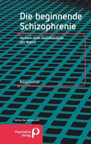 Cover: 9783884145258 | Die beginnende Schizophrenie | Klaus Conrad | Taschenbuch | 282 S.