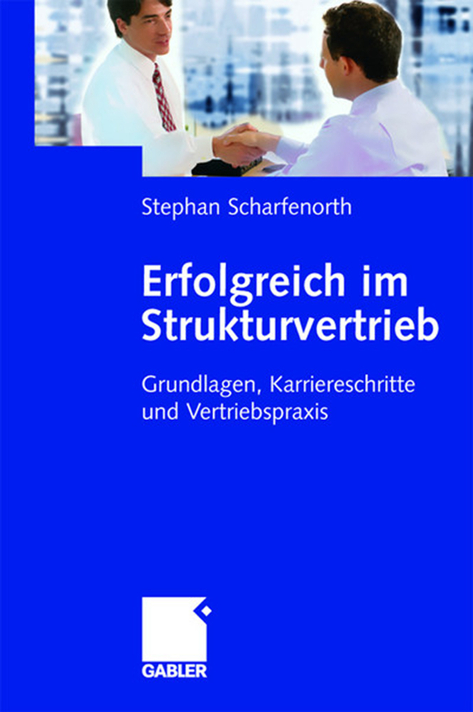 Cover: 9783409034043 | Erfolgreich im Strukturvertrieb | Stephan Scharfenorth | Taschenbuch