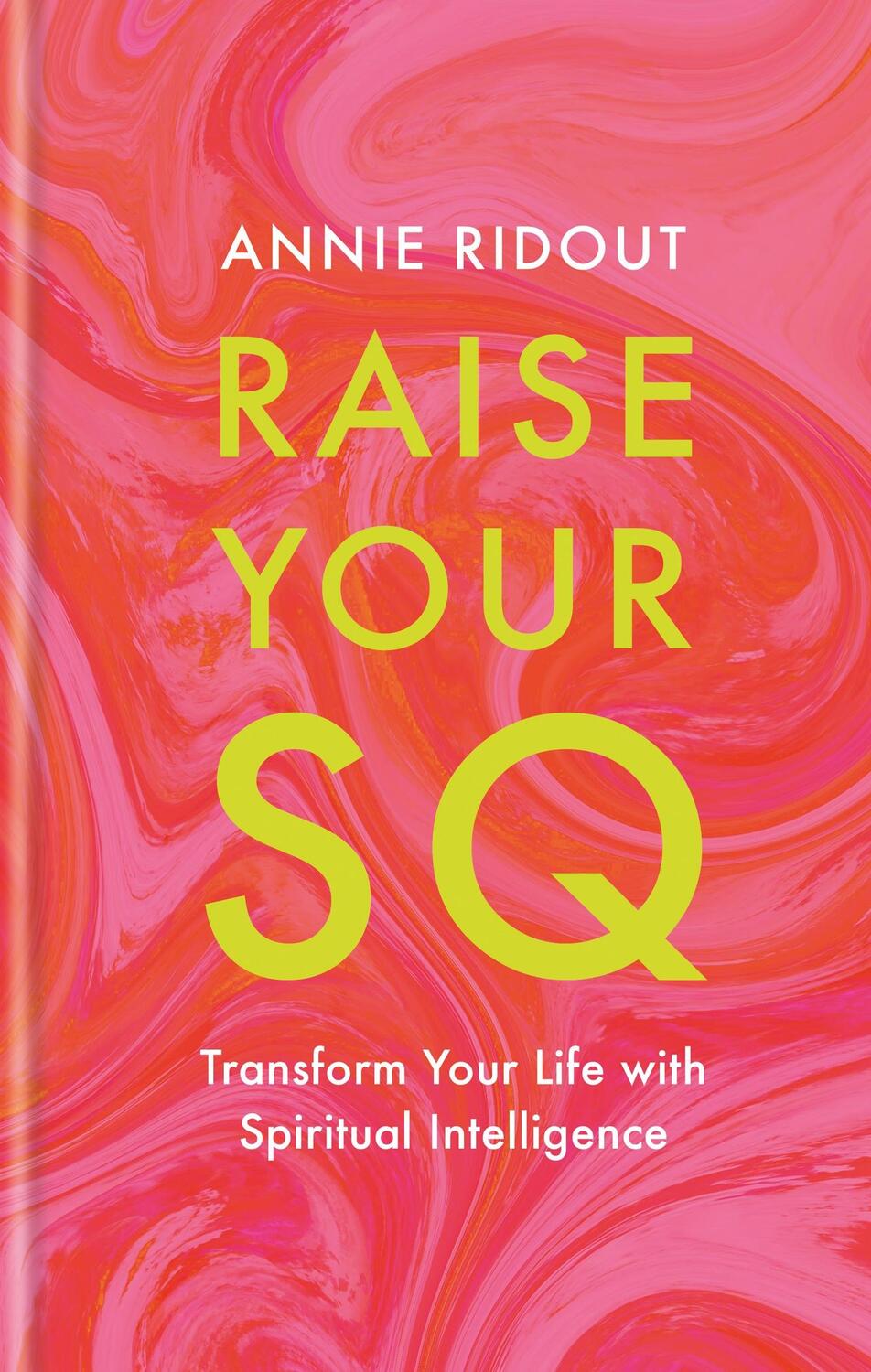 Cover: 9781804191279 | Raise Your SQ | Transform Your Life with Spiritual Intelligence | Buch