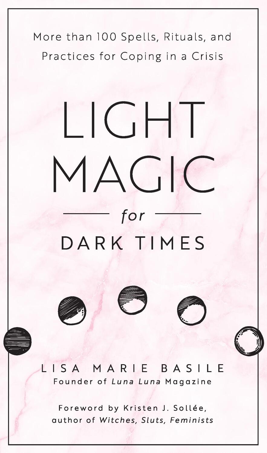 Cover: 9781592338535 | Light Magic for Dark Times | Lisa Marie Basile | Buch | Englisch