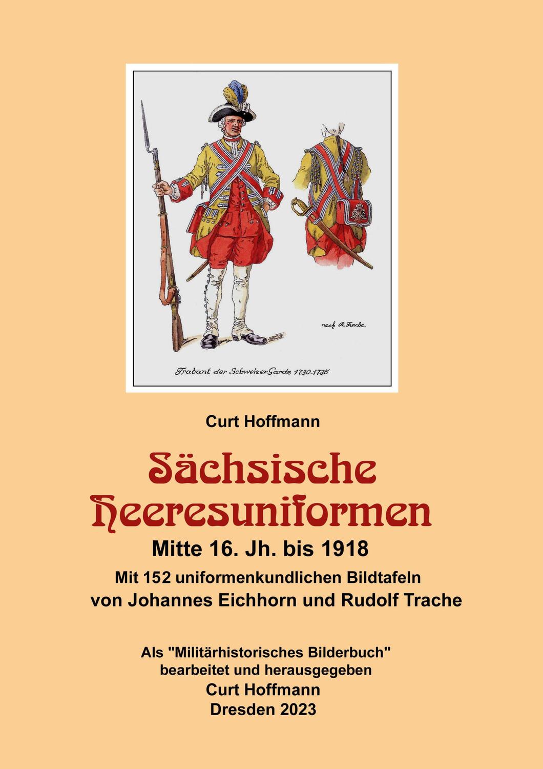 Cover: 9783757822460 | Sächsische Heeresuniformen Mitte 16. Jh. bis 1918 | Curt Hoffmann