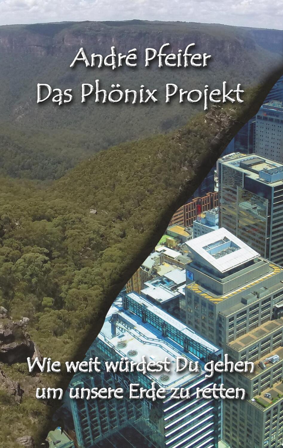 Cover: 9783735720658 | Das Phönix Projekt | André Pfeifer | Taschenbuch | Books on Demand