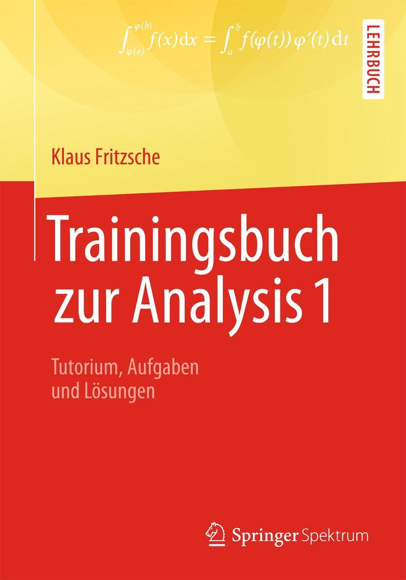Cover: 9783642377952 | Trainingsbuch zur Analysis 1 | Tutorium, Aufgaben und Lösungen | Buch