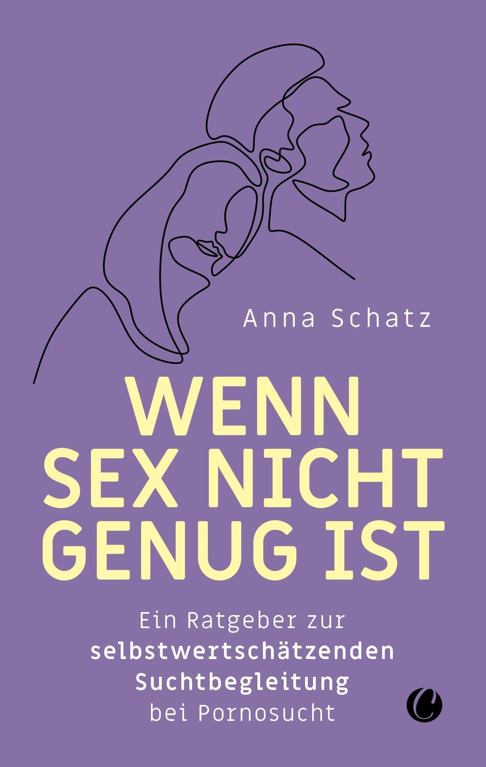 Cover: 9783948486877 | Wenn Sex nicht genug ist | Anna Schatz | Taschenbuch | Deutsch | 2022