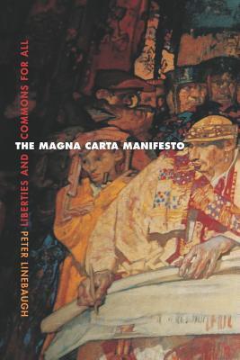 Cover: 9780520260009 | The Magna Carta Manifesto | Liberties and Commons for All | Linebaugh