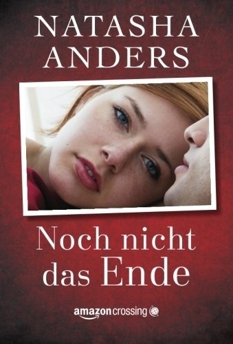 Cover: 9781477830239 | Noch nicht das Ende | Natasha Anders | Taschenbuch | Amazon Crossing