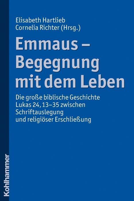 Cover: 9783170213753 | Emmaus - Begegnung mit dem Leben | Taschenbuch | 278 S. | Deutsch