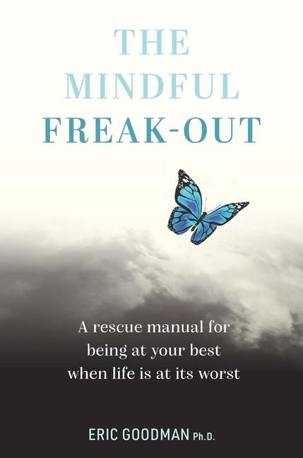 Cover: 9781922539366 | The Mindful Freak-Out | Eric Goodman | Taschenbuch | Englisch | 2024