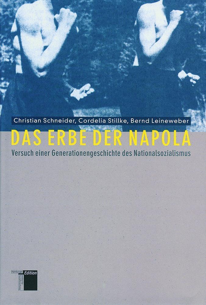 Cover: 9783868542059 | Das Erbe der Napola | Christian Schneider (u. a.) | Taschenbuch | 2009