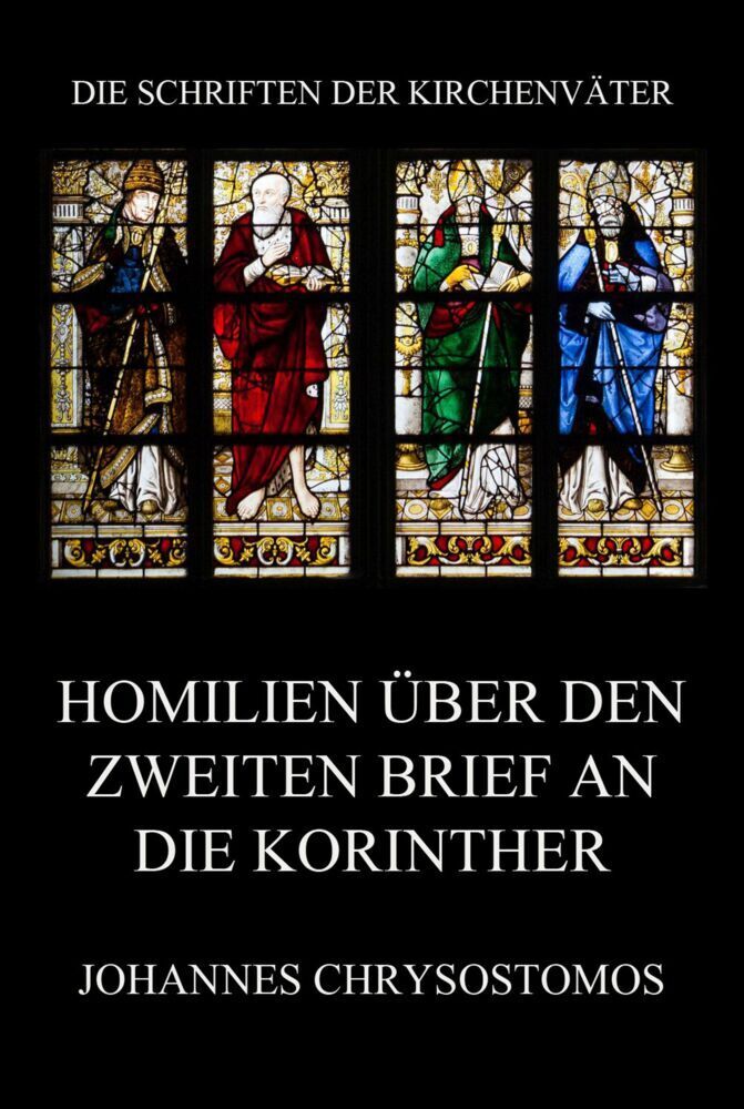 Cover: 9783849668099 | Homilien über den zweiten Brief an die Korinther | Chrysostomos | Buch