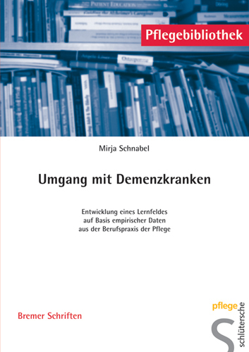 Cover: 9783899931396 | Umgang mit Demenzkranken | Mirja Schnabel | Taschenbuch | Deutsch