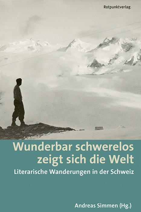 Cover: 9783858698025 | Wunderbar schwerelos zeigt sich die Welt | Andreas Simmen | Buch