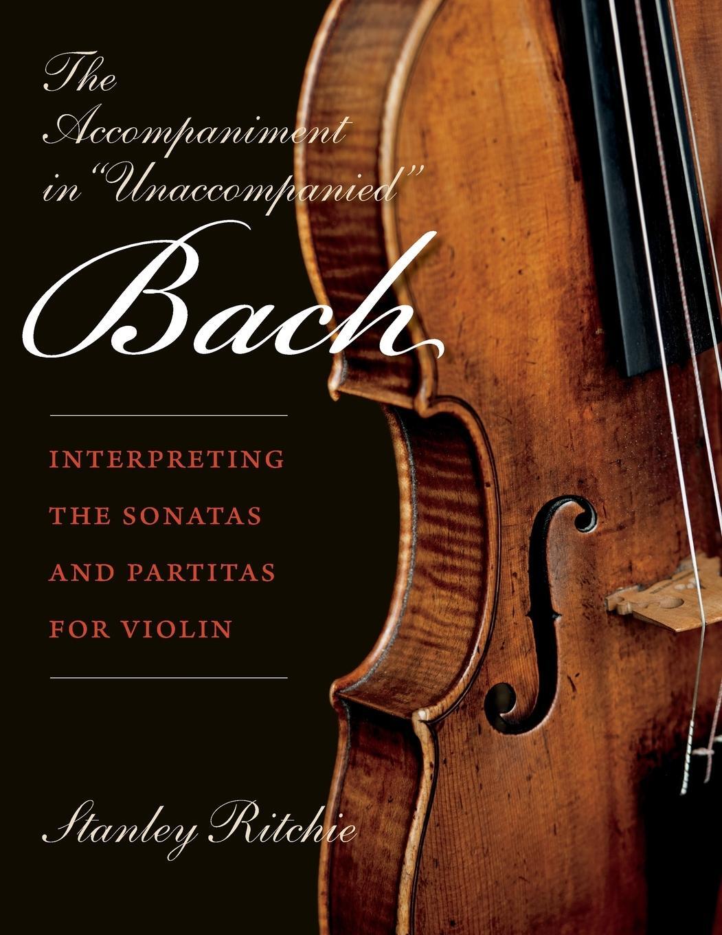 Cover: 9780253021984 | The Accompaniment in "Unaccompanied" Bach | Stanley Ritchie | Buch
