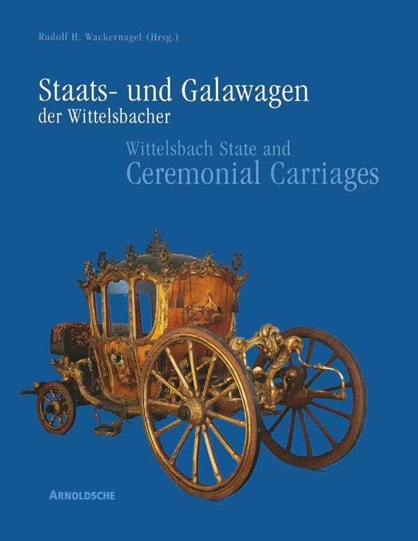 Cover: 9783925369858 | Staats- und Galawagen der Wittelsbacher. Wittelsbach State and...