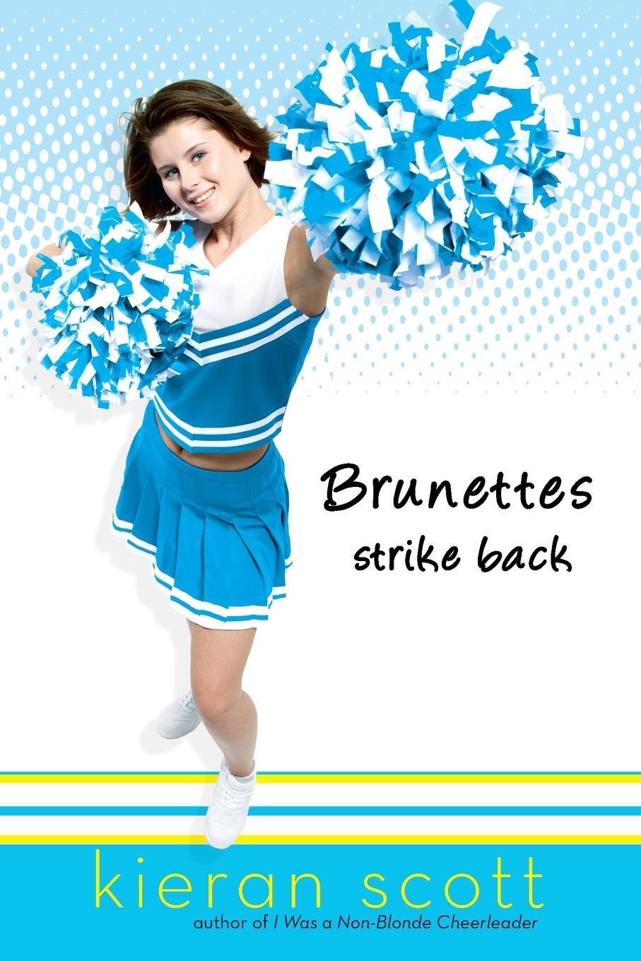 Cover: 9780142407783 | Brunettes Strike Back | Kieran Scott | Taschenbuch | Paperback | 2007