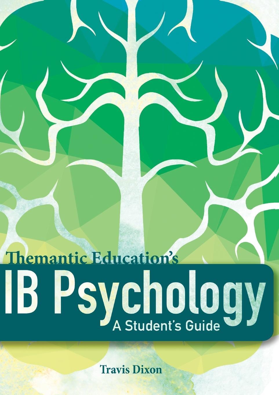 Cover: 9780473391393 | IB Psychology - A Student's Guide | Travis Dixon | Taschenbuch | 2018