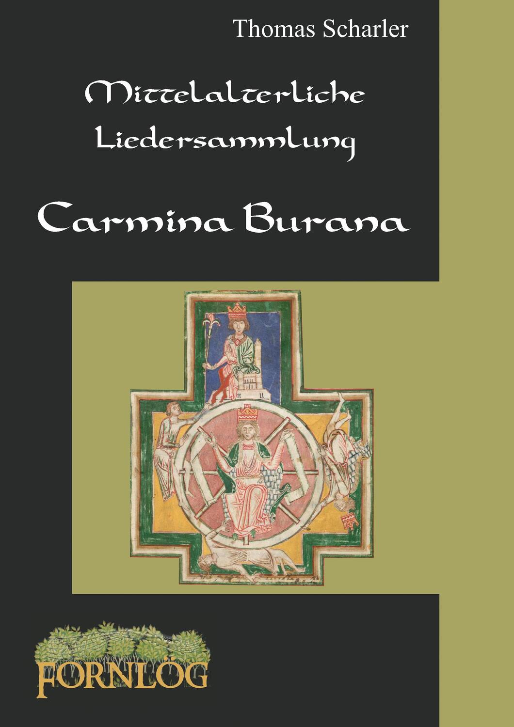 Cover: 9783738630572 | Mittelalterliche Liedersammlung - Carmina Burana | Thomas Scharler
