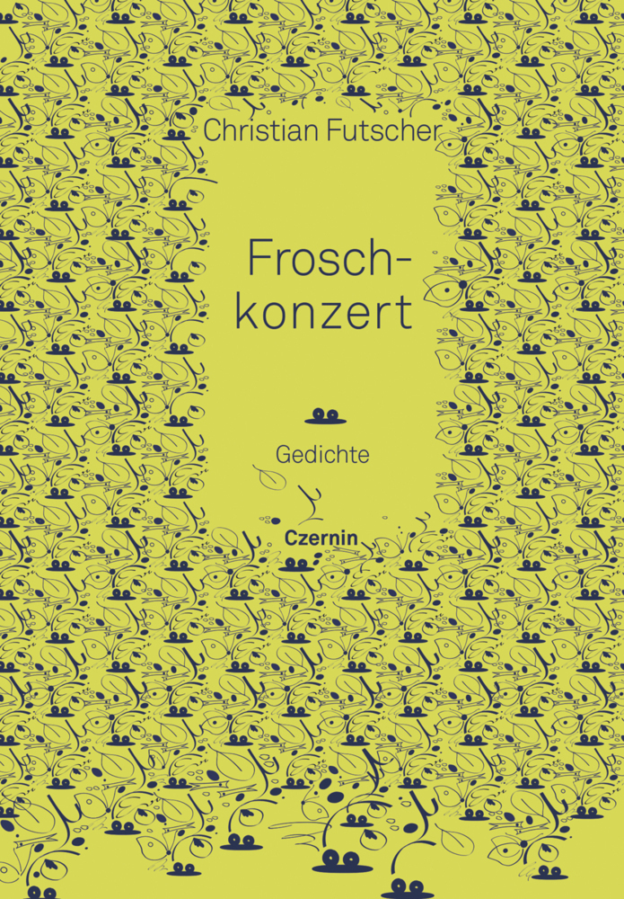 Cover: 9783707607970 | Froschkonzert | Gedichte | Christian Futscher | Buch | 136 S. | 2023
