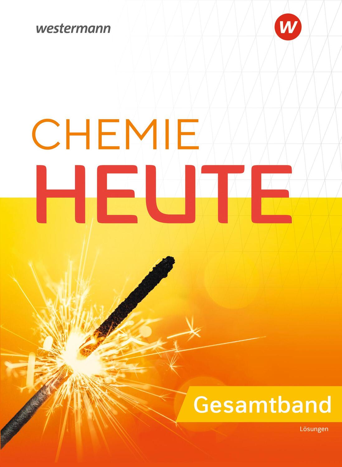 Cover: 9783141513783 | Chemie Heute. Lösungen Gesamtband. Für das G9 in Nordrhein-Westfalen