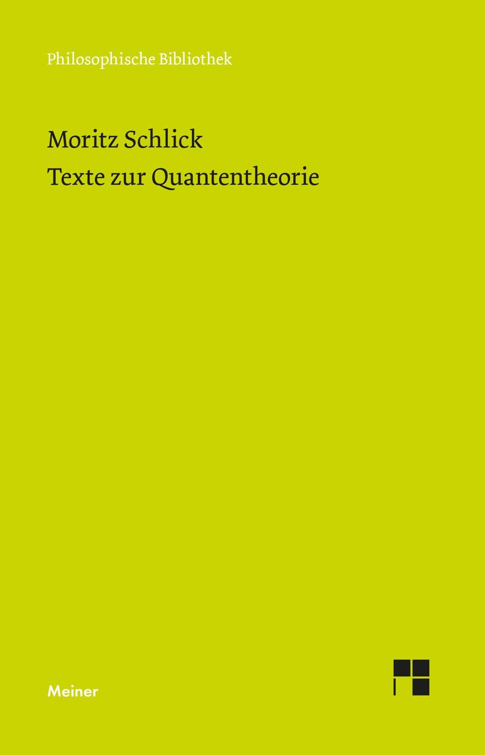 Cover: 9783787338757 | Texte zur Quantentheorie | Moritz Schlick | Taschenbuch | LII | 2021