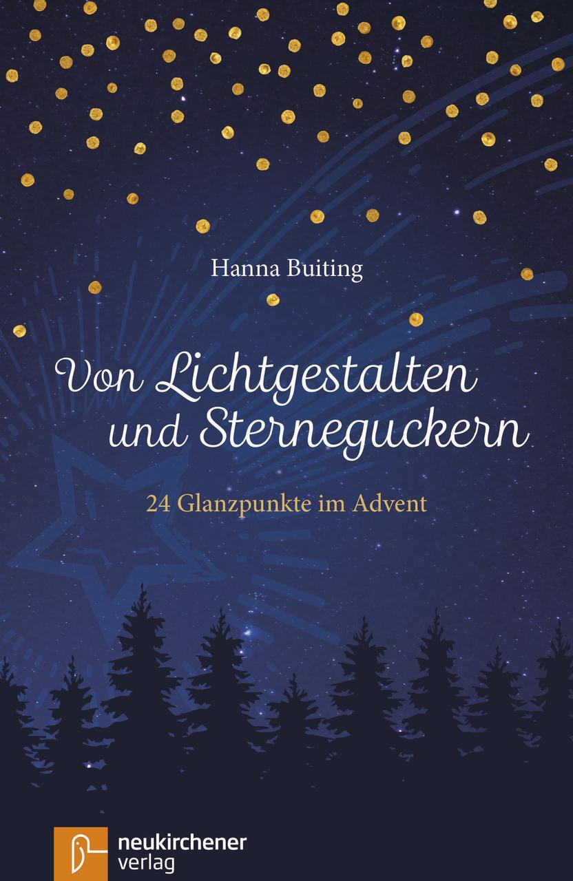 Cover: 9783761564585 | Von Lichtgestalten und Sterneguckern | 24 Glanzpunkte im Advent | Buch