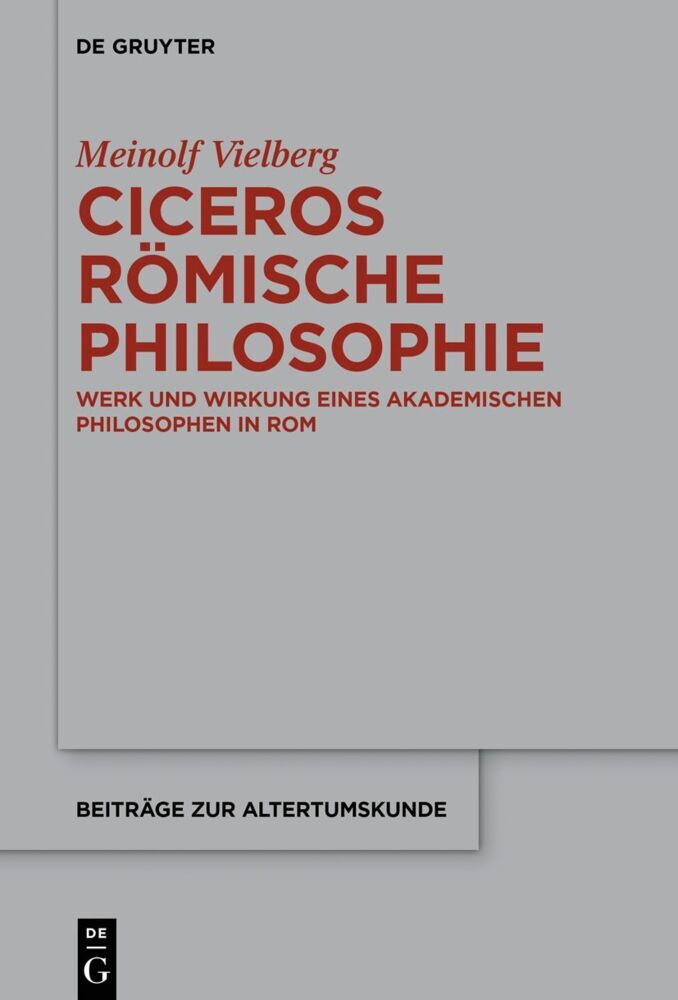 Cover: 9783111154336 | Ciceros römische Philosophie | Meinolf Vielberg | Buch | XI | Deutsch