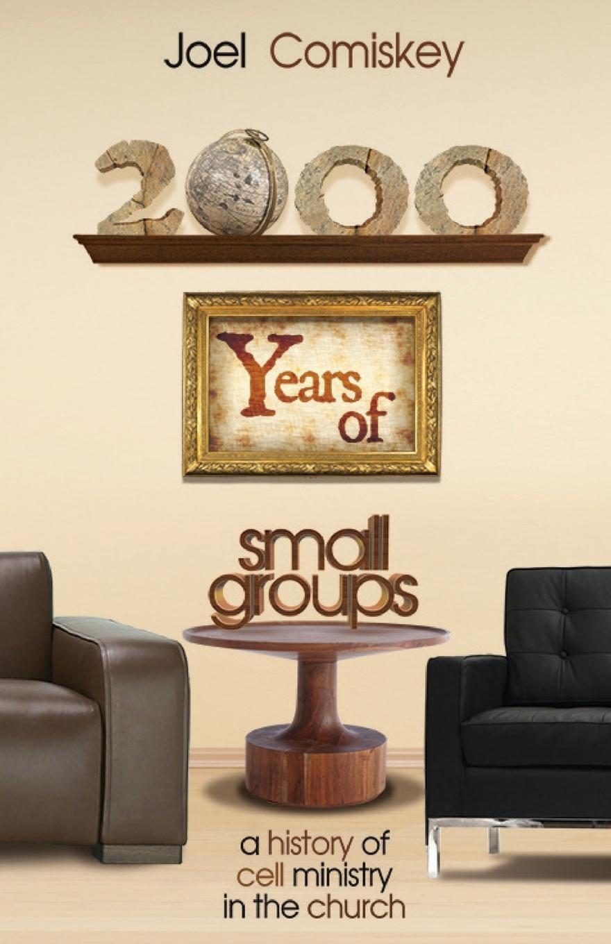 Cover: 9781935789598 | 2000 Years of Small Groups | A History of Cell Ministry in the Church