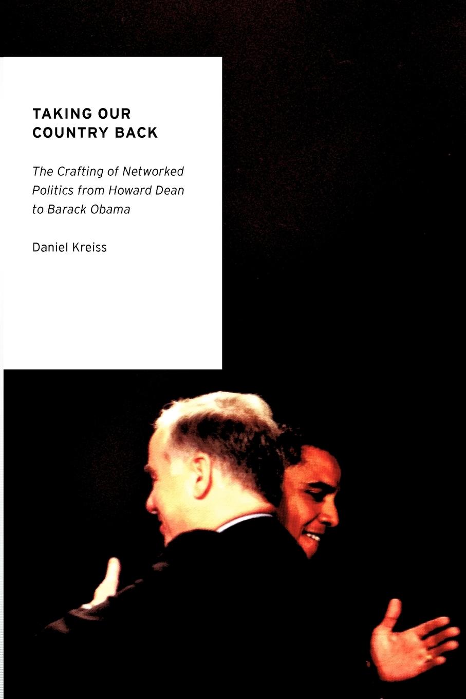 Cover: 9780199936786 | Taking Our Country Back | Daniel Kreiss | Taschenbuch | Englisch