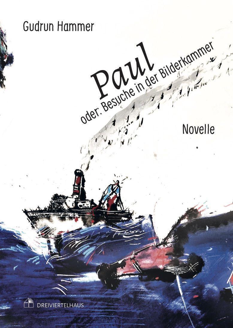 Cover: 9783962429096 | Paul oder: Besuche in der Bilderkammer | Novelle | Gudrun Hammer