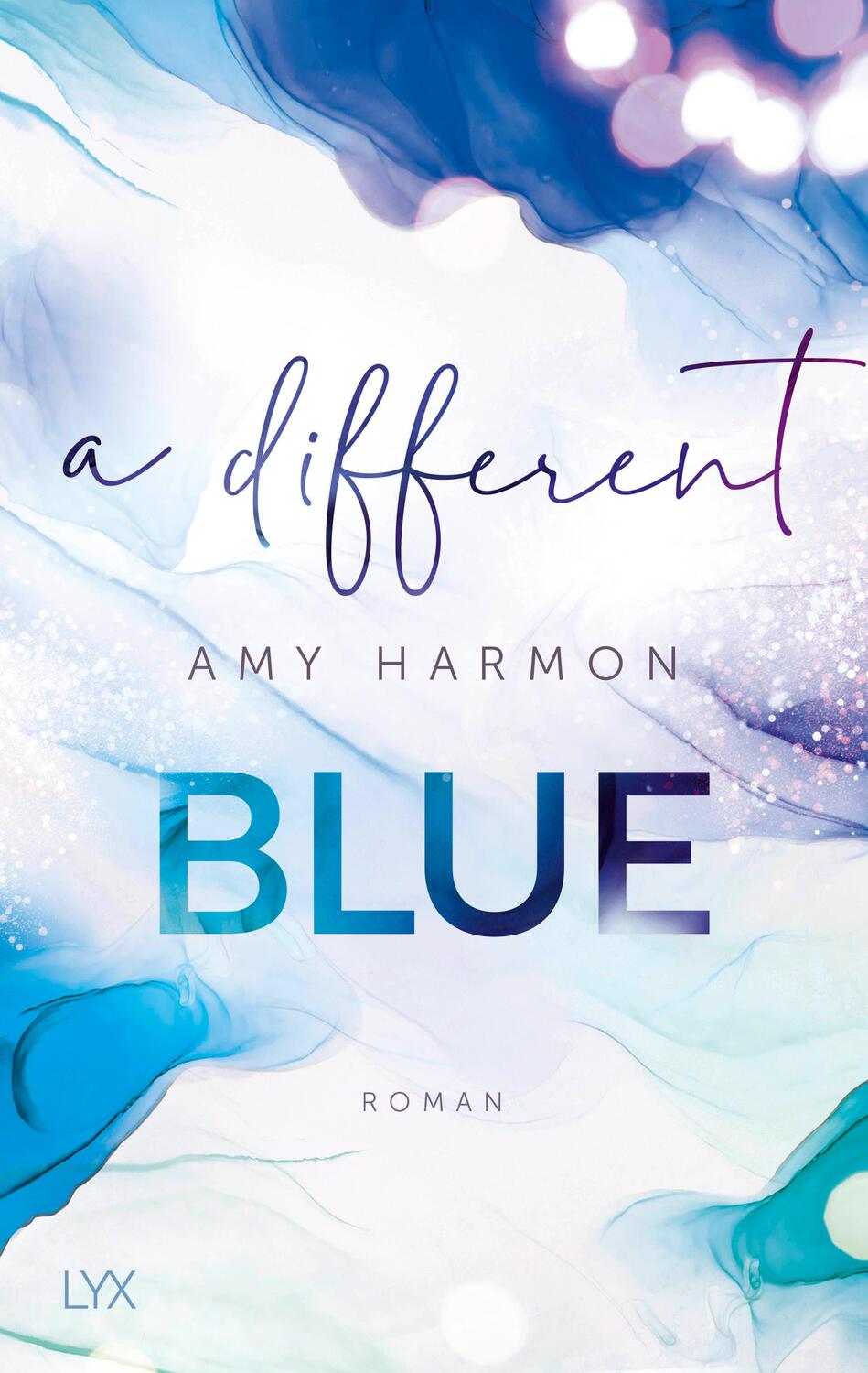 Cover: 9783736314924 | A Different Blue | Amy Harmon | Taschenbuch | 448 S. | Deutsch | 2021