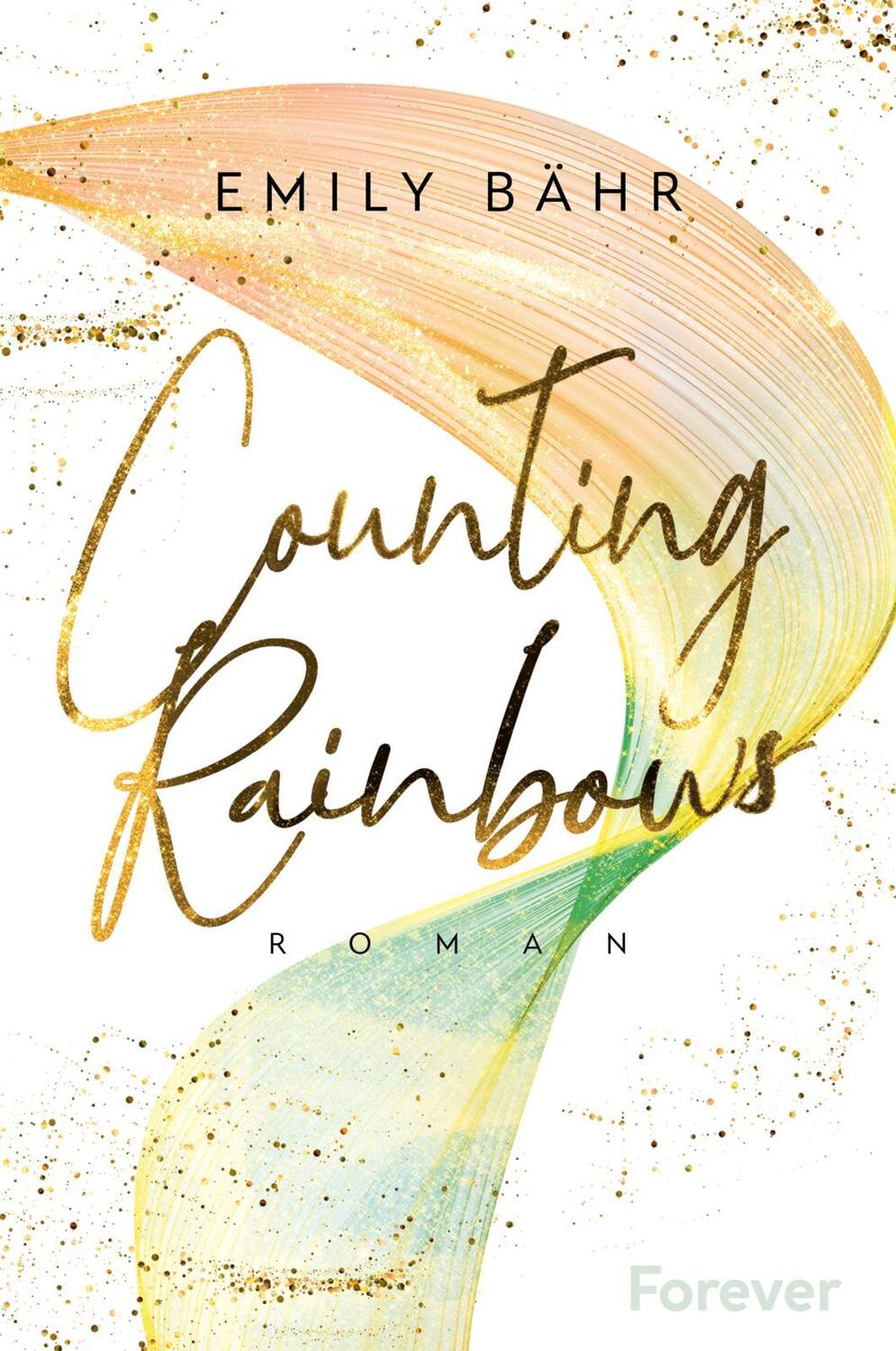 Cover: 9783958186576 | Counting Rainbows | Emily Bähr | Taschenbuch | 336 S. | Deutsch | 2022