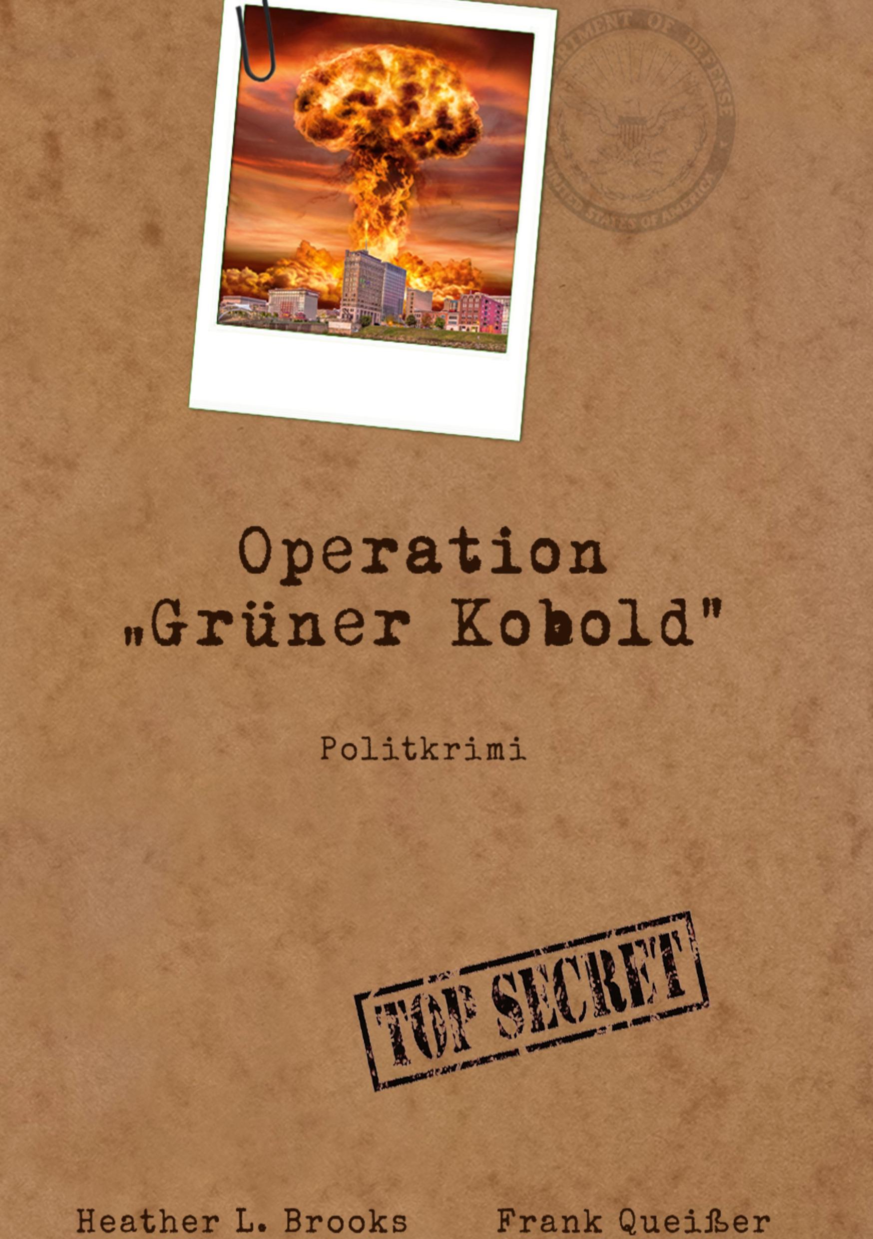 Cover: 9783756239030 | Operation Grüner Kobold | Frank Queißer (u. a.) | Buch | 310 S. | 2022