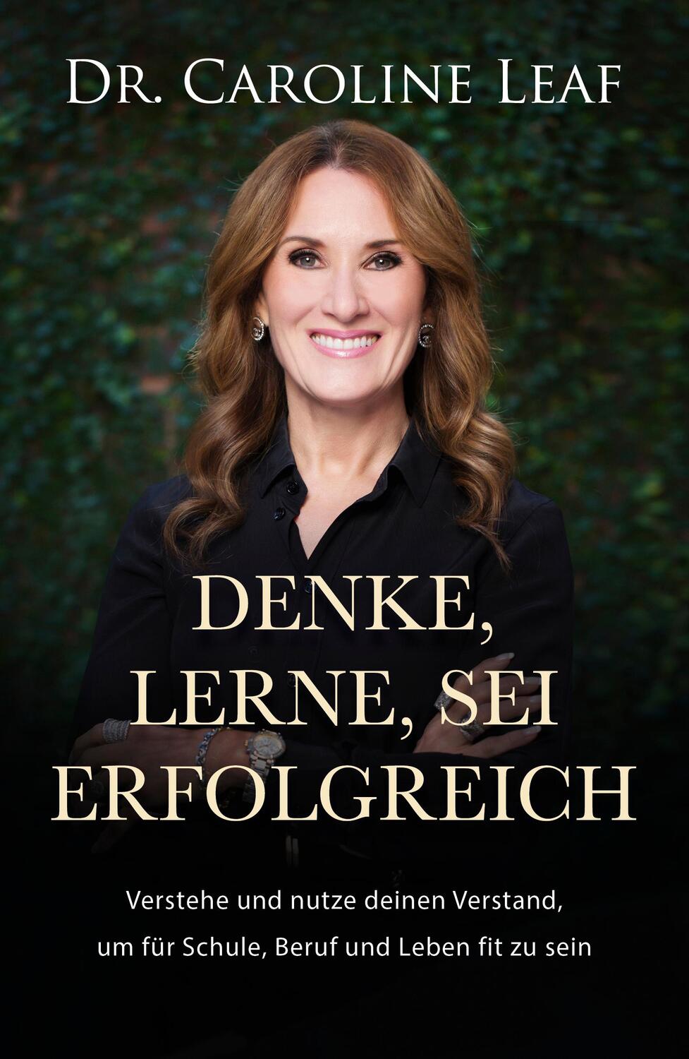 Cover: 9783959331852 | Denke, lerne, sei erfolgreich | Caroline Leaf | Taschenbuch | 360 S.