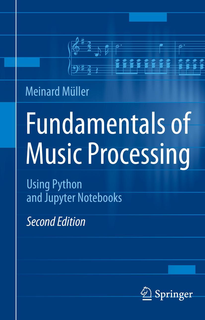 Cover: 9783030698102 | Fundamentals of Music Processing | Using Python and Jupyter Notebooks