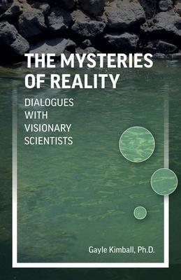 Cover: 9781789045307 | Mysteries of Reality, The | Dialogues with Visionary Scientists | Buch