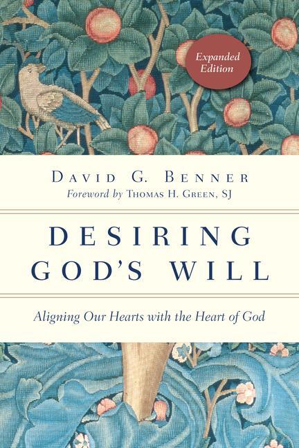 Cover: 9780830846139 | Desiring God's Will: Aligning Our Hearts with the Heart of God | Buch
