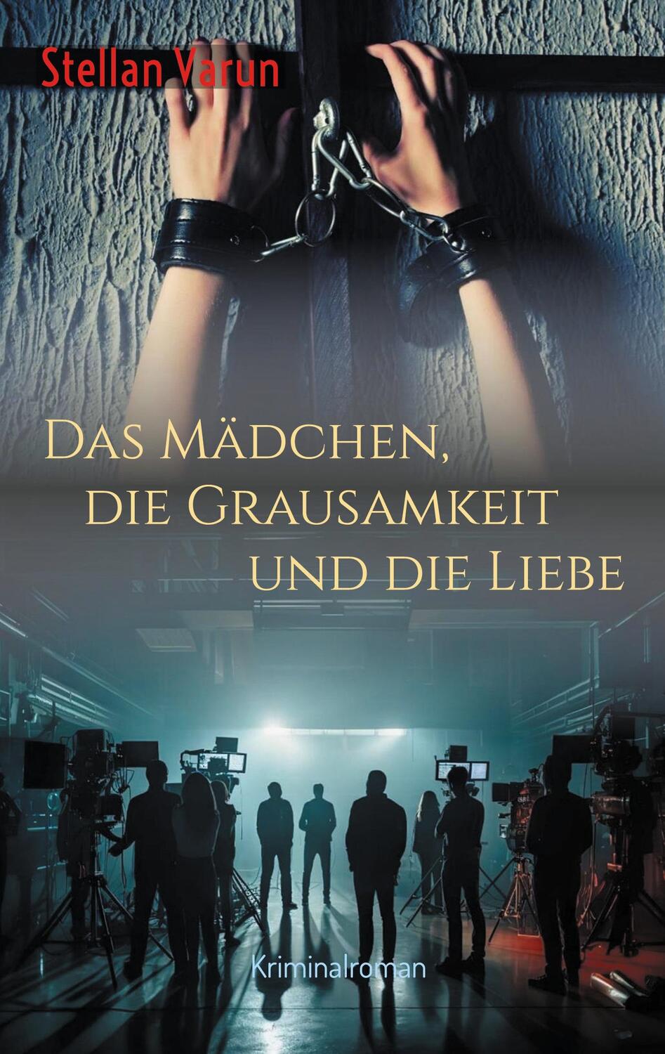 Cover: 9783740734589 | Das Mädchen, die Grausamkeit und die Liebe | Kriminalroman | Varun