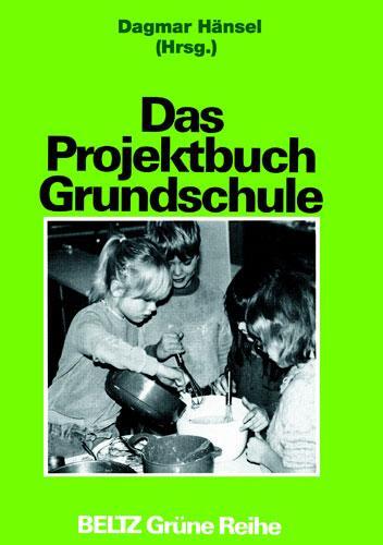 Cover: 9783407250995 | Das Projektbuch Grundschule | Dagmar Hänsel | Taschenbuch | Paperback