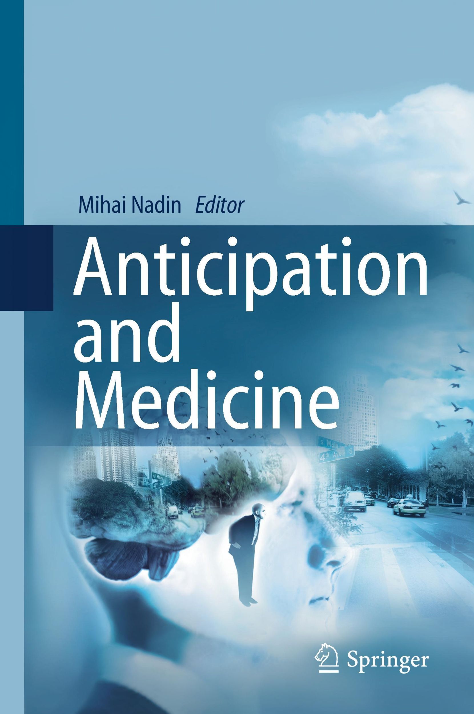 Cover: 9783319451404 | Anticipation and Medicine | Mihai Nadin | Buch | ix | Englisch | 2016