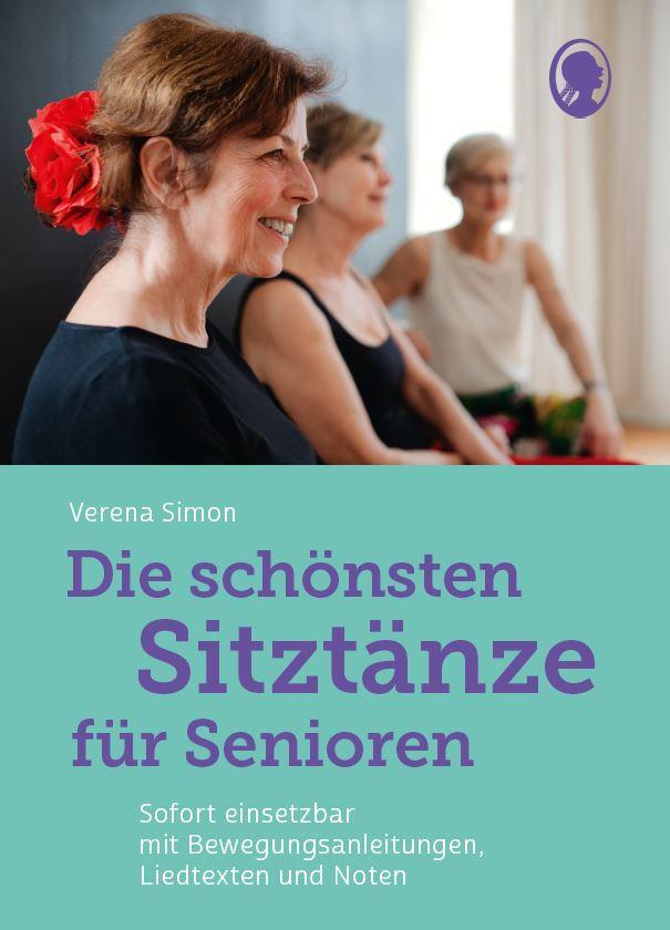 Cover: 9783948106607 | Die schönsten Sitztänze für Senioren | Verena Simon | Taschenbuch